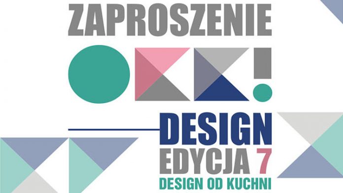 OKK! design &ndash; 7. edycja. Spotkanie z dobrym wzornictwem! DESIGN OD KUCHNI
